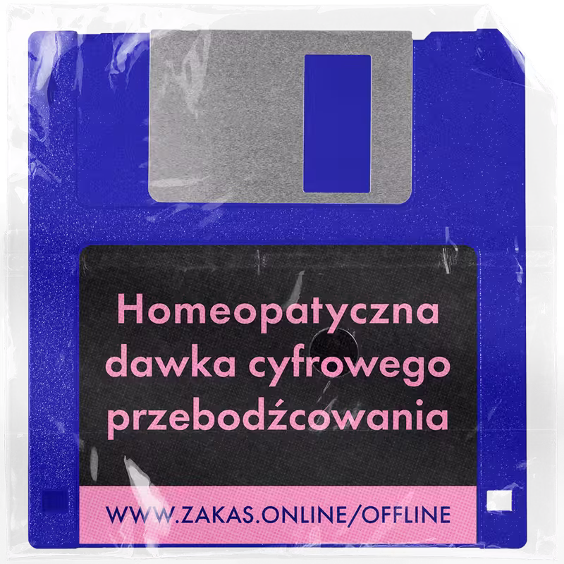 Grafika dyskietki z napisem Homeopatyczna Dawka Cyfrowego Przebodźcowania i adresem www.zakas.online/offline